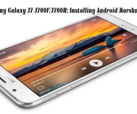 Samsung Galaxy J7 J700F/J700H: Installing Android Marshmallow