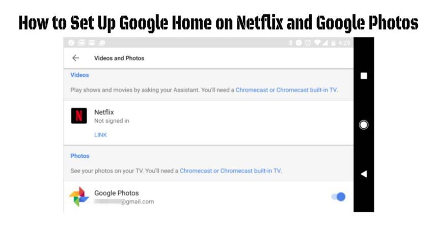 How to Set Up Google Home on Netflix and Google Photos
