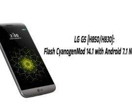 LG G5 (H850/H830): Flash CyanogenMod 14.1 with Android 7.1 Nougat