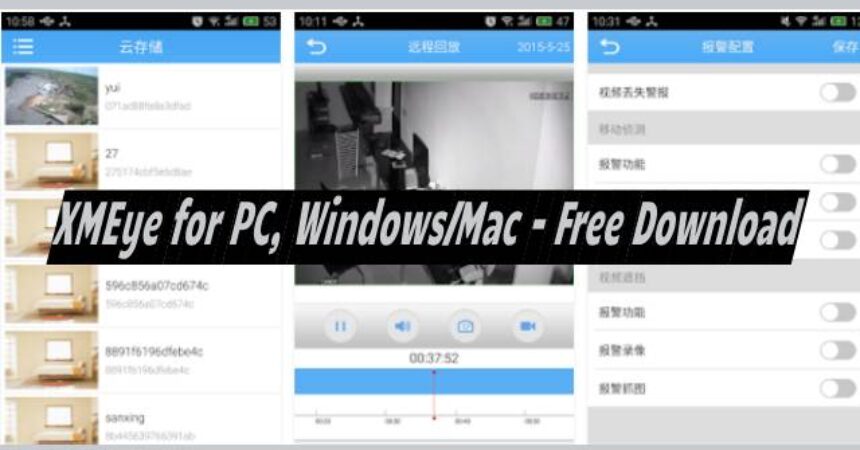 XMEye for PC, Windows/Mac – Free Download